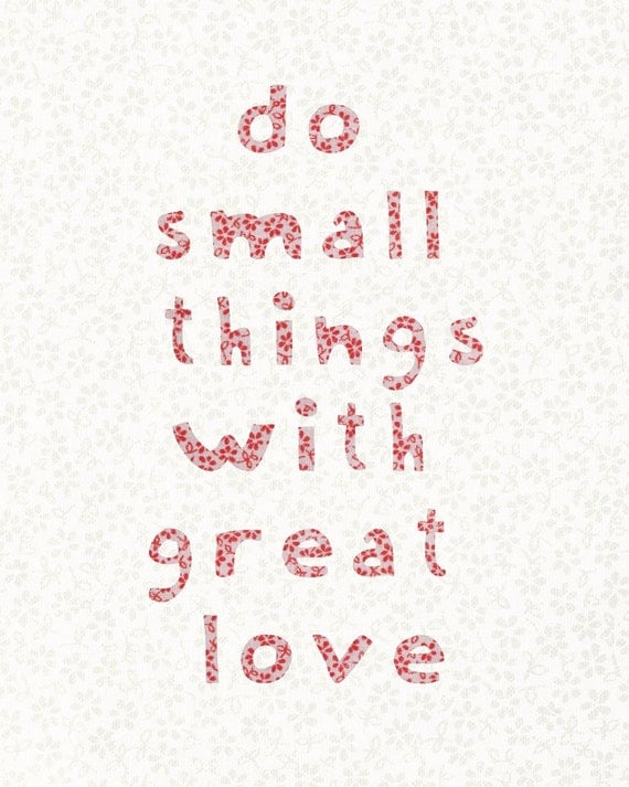 20% Off Sale Do Small Things With Great Love   8x10