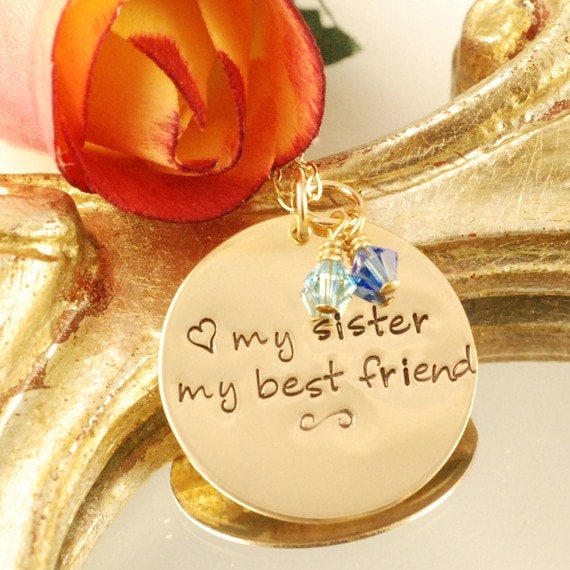 My Sister My Best Friend -Birthstone Crystals and 14kt Gold Filled Disc (can be made in silver)