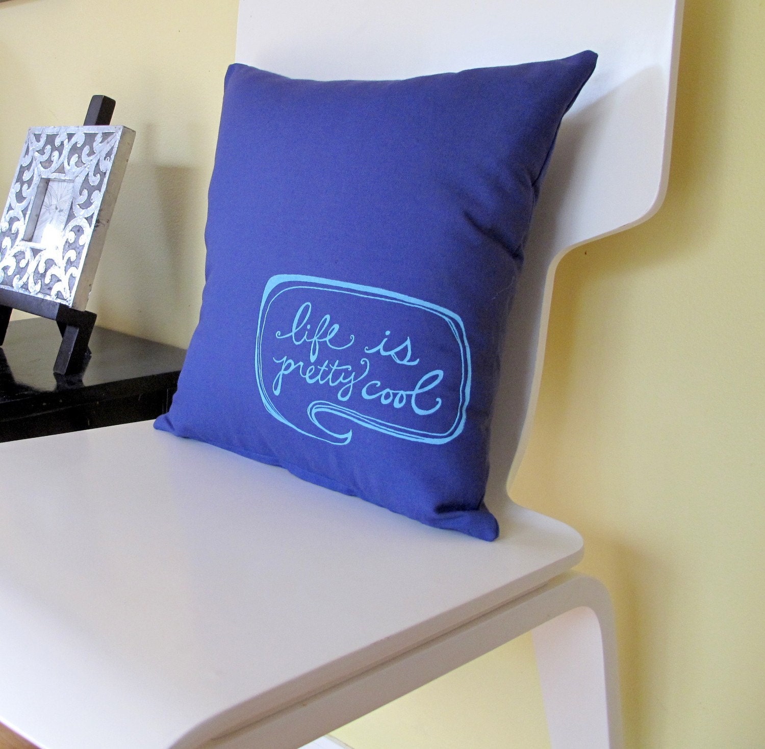 Pillow Cover - Life is Pretty Cool on Navy Blue Kona Cotton - 16 x 16 inches