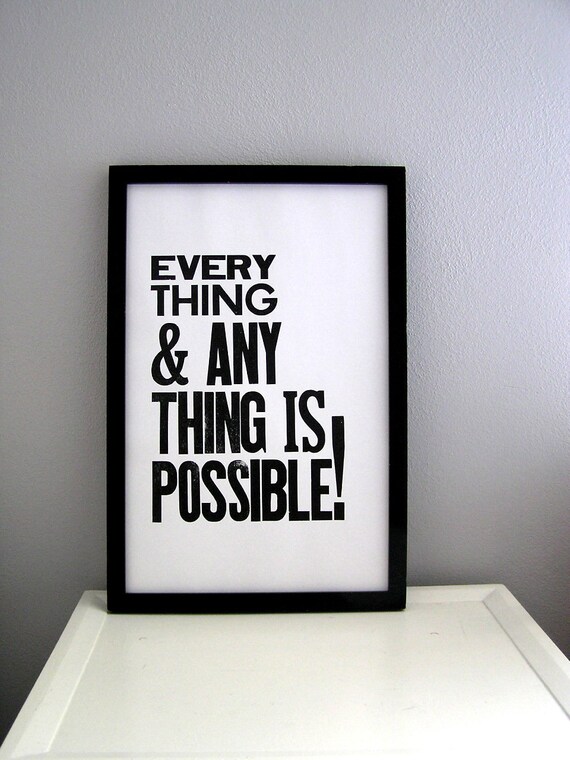 Letterpress Poster, Everything and Anything is Possible Print (Black)
