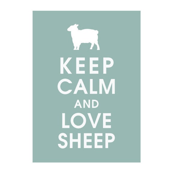 Keep Calm and Love Sheep, 5x7 Print (featured in Silver Sage) Buy 3 Get One Free