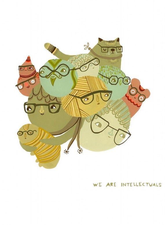 We Are Intellectuals - 8x10 print