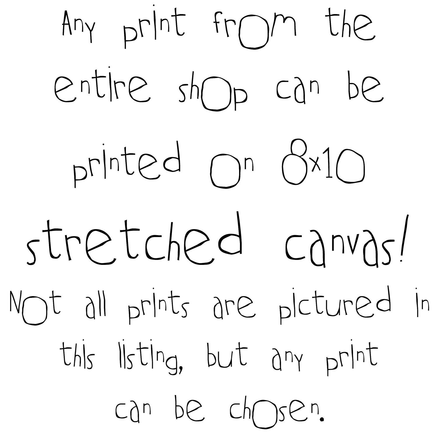 Any single print on 8x10 STRETCHED CANVAS - choose any one print from the shop to be printed on 8x10 stretched canvas
