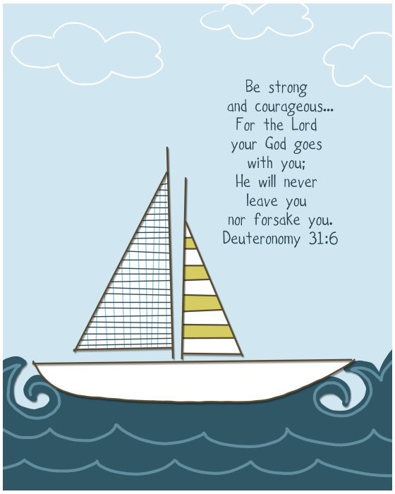 Sailboat...Be strong and courageous...scripture 8 by 10 print.
