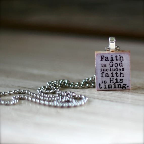 Faith in God includes faith in His timing Scrabble necklace
