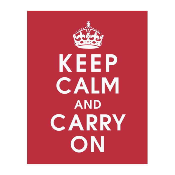 Keep Calm and Carry On, 11x14 Poster (Featured in Cardinal Red) Buy 3 get 1 FREE
