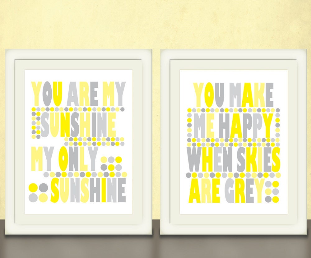 You are my Sunshine & You Make Me Happy art prints in yellow and grey, size 8x10