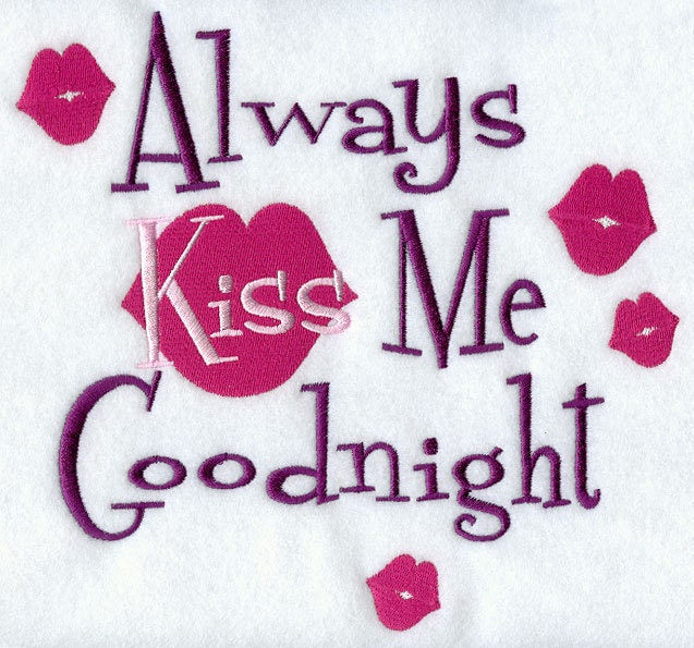 Always Kiss Me Goodnight Embroidered Flour Sack Hand/DIsh Towel
