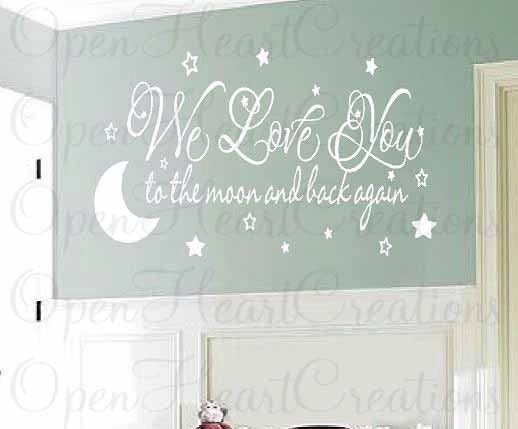 Children Wall Decals - We Love You to the Moon and Back Again - Baby Nursery 