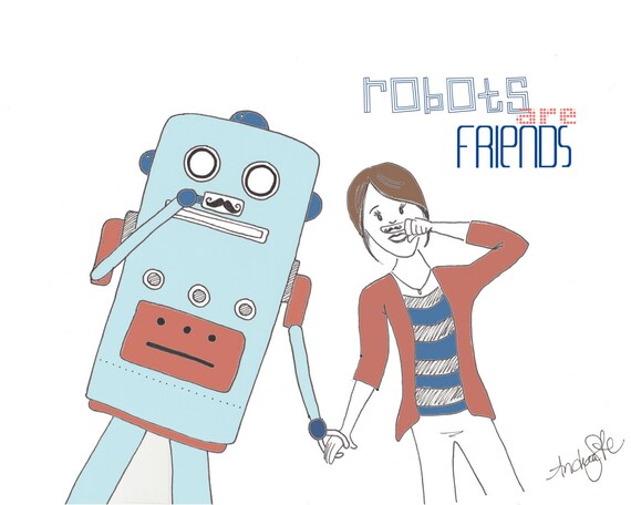 Robots Are Friends