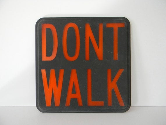 Vintage Glass DONT WALK street traffic sign