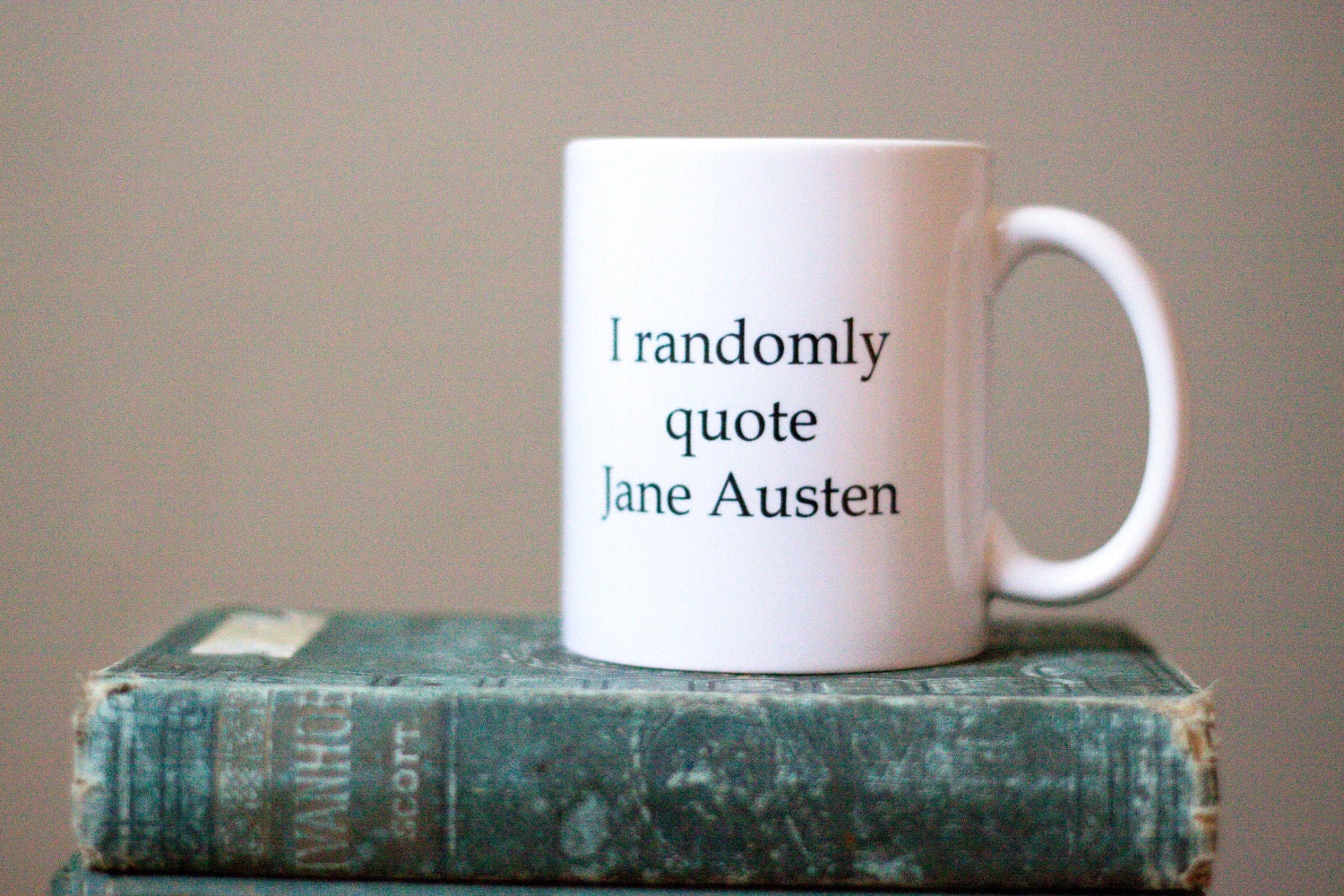 I randomly quote... Jane Austen.... coffee cup