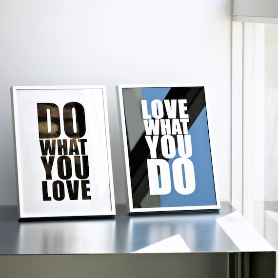 Do what you love / Love what you do. Screenprints, diptych 8.3 x 11.7 (A4)