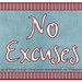 No Excuses Scripture Art