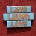 Live Love Laugh sign, Hand painted on repurposed pallet wood