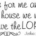 As for me an my house we will serve the Lord -faith-Vinyl Lettering wall words graphics Home decor itswritteninvinyl