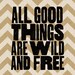 Wild and Free - Vintage Style Print in Natural Brown and Black - 8x10 inch on A4 type poster