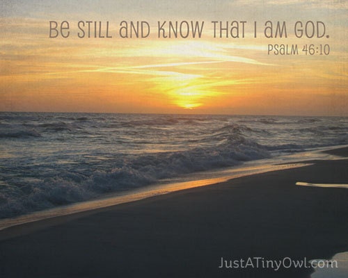 Be Still and Know that I Am God - 8x10 Art Print on Metallic Paper
