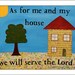As for Me and My House, We Will Serve the Lord 8x10 Mixed Media Print