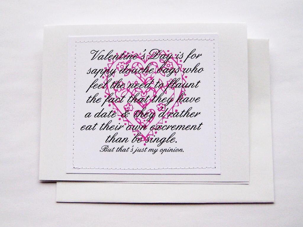 Valentine's Day is for sappy douche bags by dandee