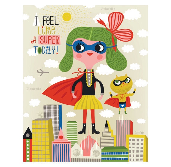 I feel like a SUPER today - limited edition giclee print of an original illustration (8 x 10 in)