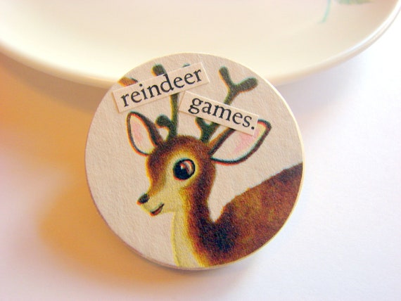 Reindeer Games Pin  Medium Paper and Wood Decoupage by mimiandlucy
