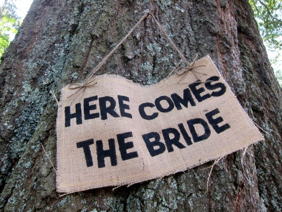 Here Comes the Bride Burlap Sign