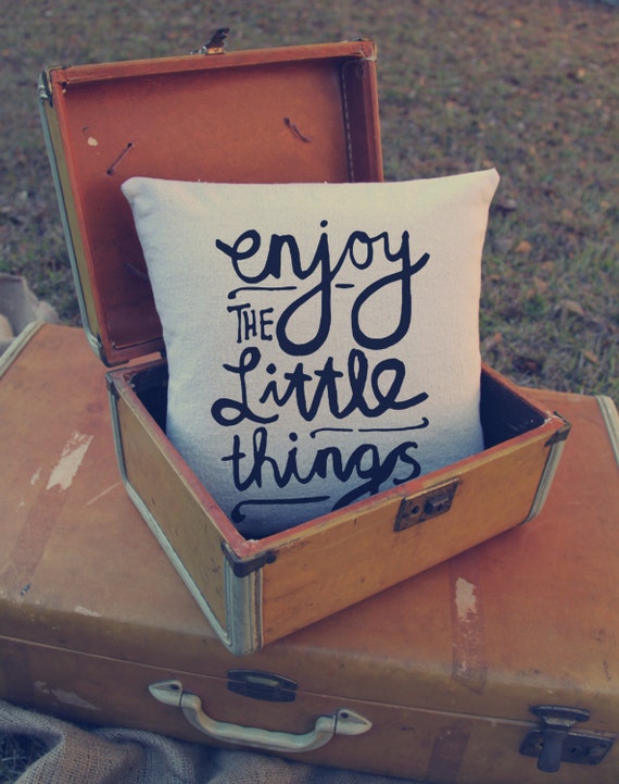 Enjoy the little things Pillow - Custom Pillows - hand writing - home deco - quote