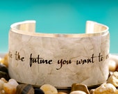 Rustic Cuff Quote Cuff - Create the future you want to exist - Q97