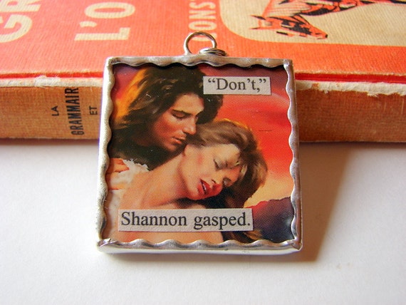 Soldered Glass Pendant Romance Novel Don't Shannon von mimiandlucy
