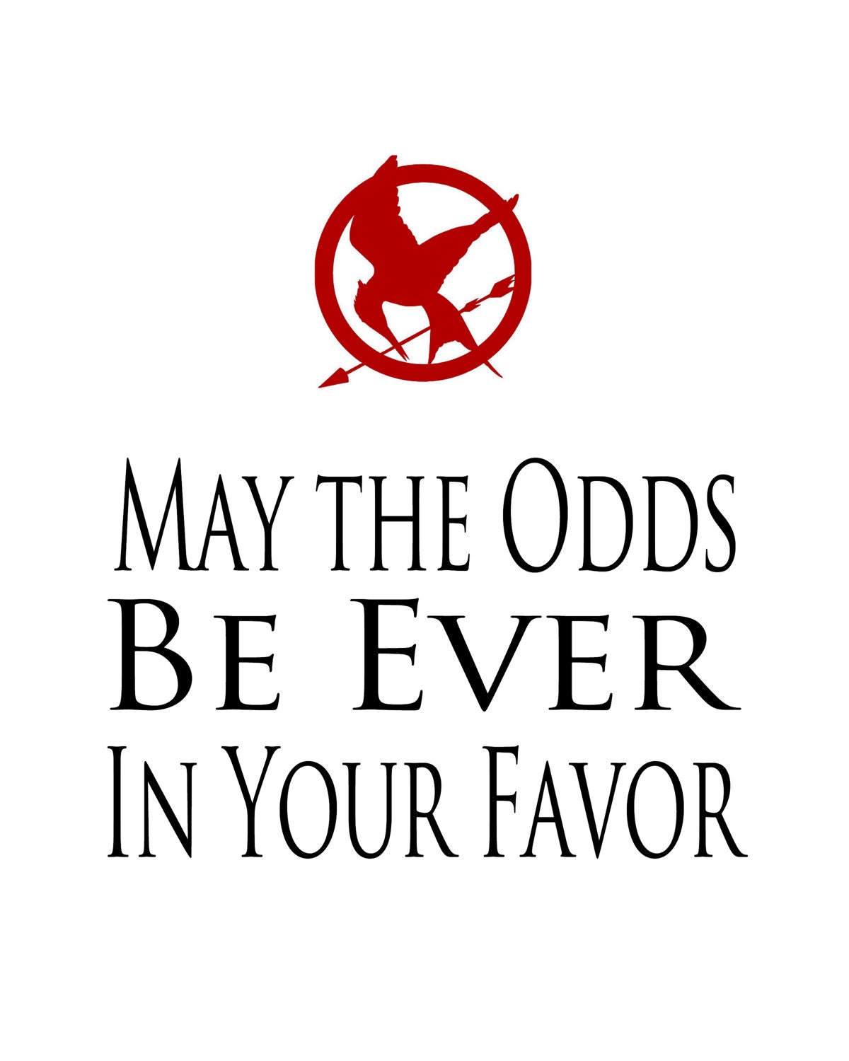 Image result for may the odds be ever in your favor quote